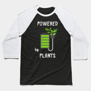 Powered by Plants Baseball T-Shirt